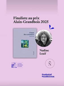 « Chant des créatures » de Nadine Ltaif parmi les finalistes du prix Alain-Grandbois 2025