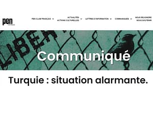 Turquie : situation alarmante | PEN Club français, Comité de défense des auteurs en danger. Cécile Oumhani